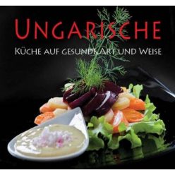 Ungarische Küche auf gesunde Art und Weise