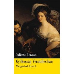 Gyilkosság Versailles-ban - Mérgezések kora 1.