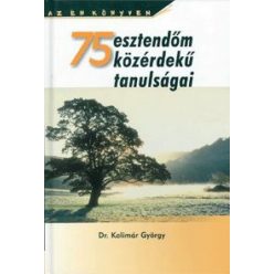 75 esztendom közérdeku tanulságai