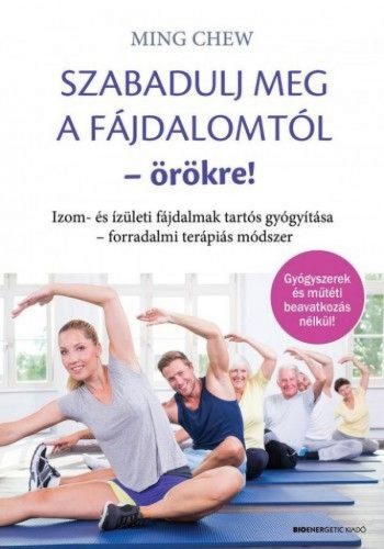 Szabadulj meg a fájdalomtól örökre!