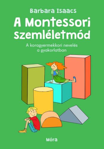 Barbara Isaacs - A Montessori-szemléletmód