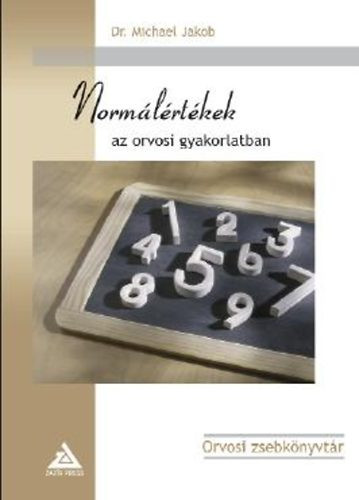 Dr. Michael Jakob - Normálértékek az orvosi gyakorlatban