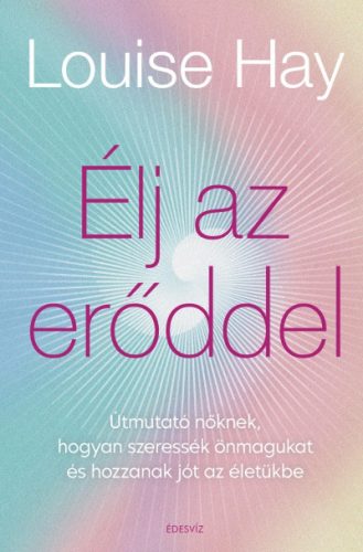 Élj az erőddel - Itt az ideje, hogy a nők ledöntsék a maguk által felállított korlátokat