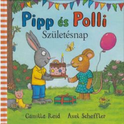 Pipp és Polli - Születésnap (puha lapos)