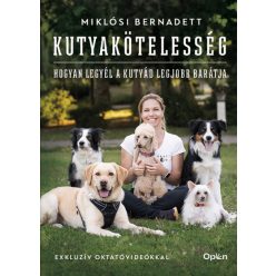   Kutyakötelesség - Hogyan legyél a kutyád legjobb barátja