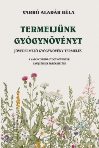 Termeljünk gyógynövényt