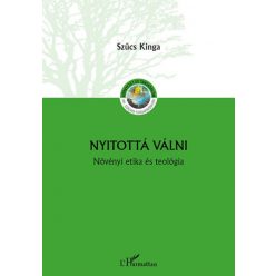 Nyitottá válni - Növényi etika és teológia