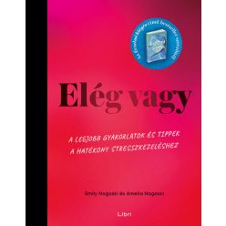   Elég vagy - A legjobb gyakorlatok és tippek a hatékony stresszkezeléshez