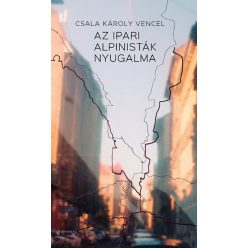 Az ipari alpinisták nyugalma