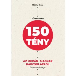 Több mint 150 tény az ukrán-magyar kapcsolatról