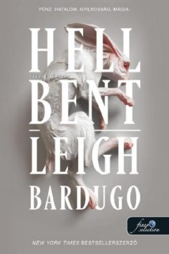 Leigh Bardugo - Hell Bent - Tűzön-vízen át (Alex Stern 2.) - kartonált, eredeti borító