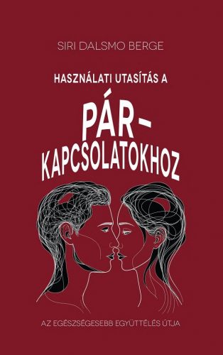 Használati útmutatás a párkapcsolatokhoz