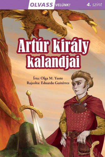 Olga M. Yuste - Olvass velünk! (4) - Artúr király kalandjai