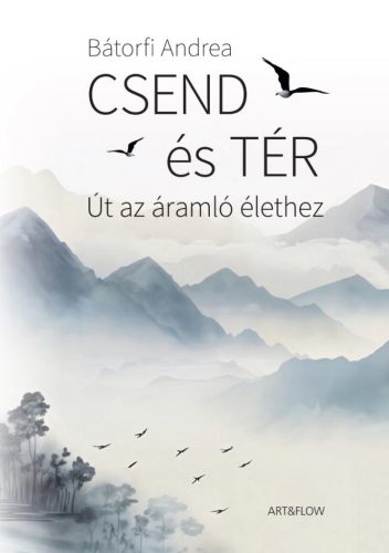 Bátorfi Andrea - Csend és tér