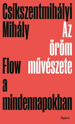 Csíkszentmihályi Mihály - Az öröm művészete