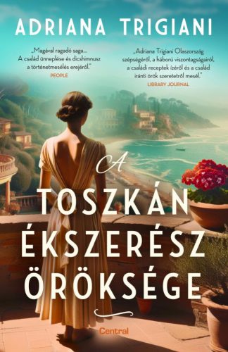 Adriana Trigiani - A toszkán ékszerész öröksége