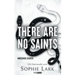   There Are No Saints - Nincsenek szentek - Éldekorált kiadás