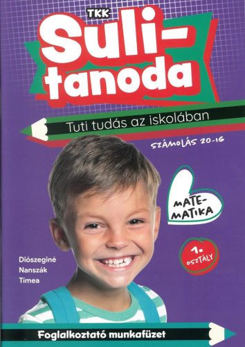 Tuti tudás - Sulitanoda / Matematika. 1. oszt - Számolás 20-ig (lila)