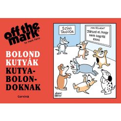 Bolond kutyák kutyabolondoknak