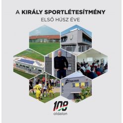 A Király Sportlétesítmény első húsz éve